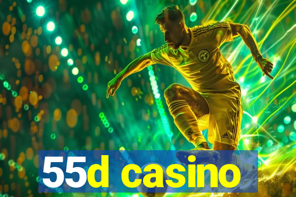 55d casino